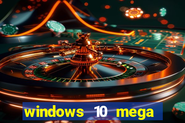 windows 10 mega lite download